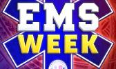 “EMS Week is an opportunity to recognize the men and women who answer emergency calls, provide urgent care, stabilize patients, and help make sure people can reach the medical attention they need ems week logo